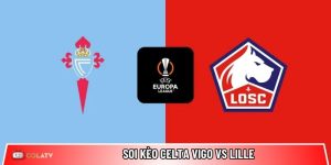 Soi kèo Celta Vigo vs Lille, 3h ngày 23/01 – Europa League