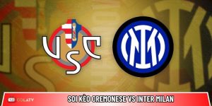 Soi kèo Cremonese vs Inter Milan, 0h ngày 02/02 – Serie A