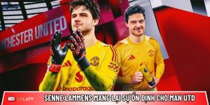 Senne Lammens mang lại sự ổn định cho Man Utd sau thời Onana