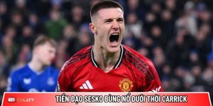 Tiền đạo Sesko bùng nổ dưới thời Carrick: MU đối mặt bài toán khó
