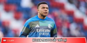 Kylian Mbappe sắp trở lại: Real Madrid tự tin đấu Man City