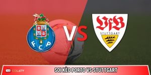 Soi kèo Porto vs Stuttgart, 3h ngày 20/3 – Europa League